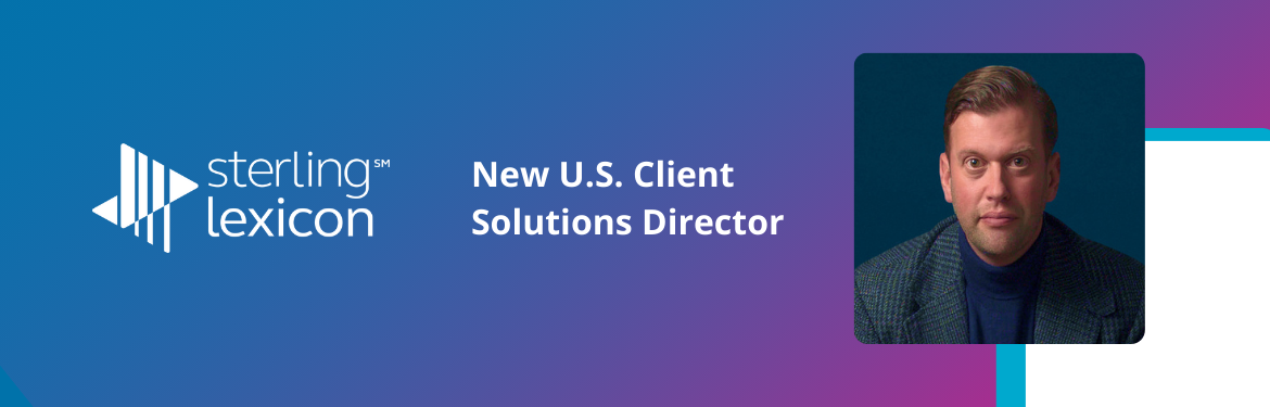 Patrick Michaels joins relocation management company Sterling Lexicon as Client Solutions Director in the Northeast region of the United States